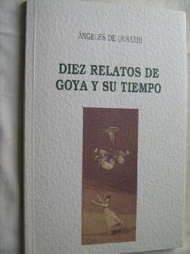 portada Diez Relatos de Goya y su Tiempo (Narrativa) (Spanish Edition)