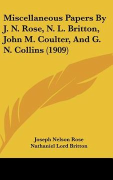 portada miscellaneous papers by j. n. rose, n. l. britton, john m. coulter, and g. n. collins (1909) (en Inglés)