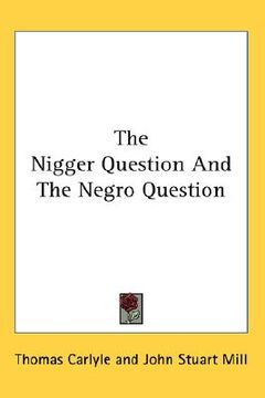 portada the nigger question and the negro question (en Inglés)
