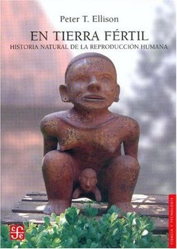 portada En Tierra Fértil. Historia Natural de la Reproducción Humana (in Spanish)