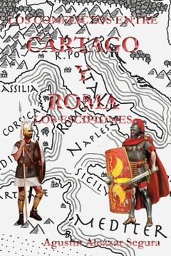 portada Los Conflictos Entre Cartago y Roma: Los Escipiones