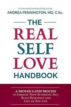 portada The Real Self Love Handbook: A Proven 5-Step Process to Liberate Your Authentic Self, Build Resilience and Live an Epic Life (in English)