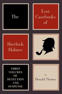 portada the lost cass of sherlock holmes: thee volumes of detection and suspense (en Inglés)