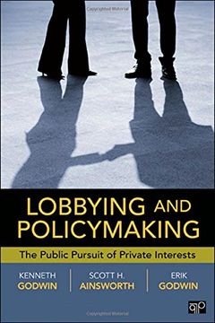 portada Lobbying and Policymaking: The Public Pursuit of Private Interests (en Inglés)