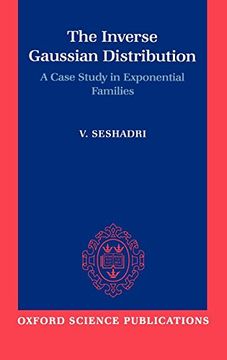 portada The Inverse Gaussian Distribution: A Case Study in Exponential Families (Oxford Science Publications) (en Inglés)