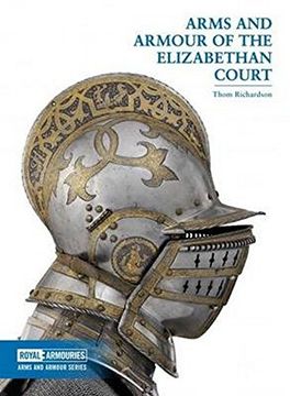 portada Arms and Armour of the Elizabethan Court (Paperback) (en Inglés)