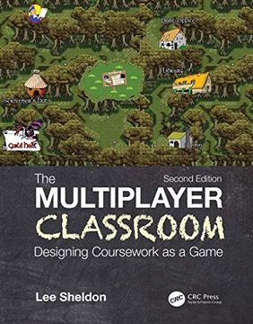 portada The Multiplayer Classroom: Designing Coursework as a Game (en Inglés)
