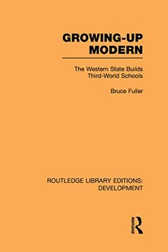 portada Growing-Up Modern: The Western State Builds Third-World Schools