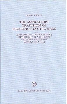 portada the manuscript tradition of procopius' gothic wars: a reconstruction of family y in the light of a hitherto unkown manuscript (athos, lavra h-73) (en Inglés)