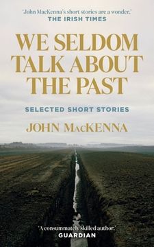 portada We Seldom Talk about the Past: Selected Short Stories (in English)