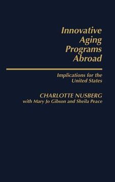 portada innovative aging programs abroad: implications for the united states (en Inglés)