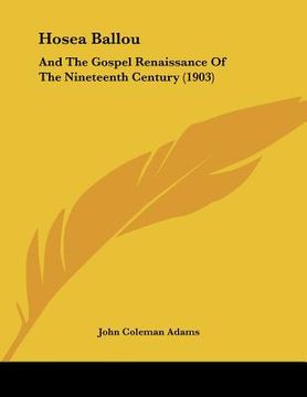 portada hosea ballou: and the gospel renaissance of the nineteenth century (1903) (in English)
