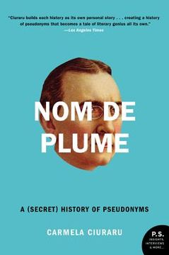 portada nom de plume: a (secret) history of pseudonyms