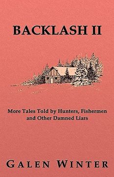 portada backlash ii: more tales told by hunters, fishermen and other damned liars