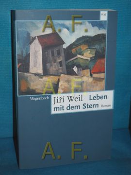 portada Leben mit dem Stern: Roman. Jiå í Weil , aus dem Tschechischen von Gustav Just / Wagenbachs Taschenbuch , 825 (en Alemán)