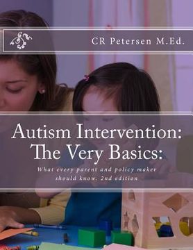 portada Autism Intervention: The Very Basics: : What every parent and policy maker should know. 2nd edition (en Inglés)