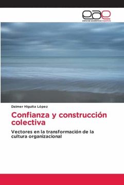portada Confianza y Construcción Colectiva: Vectores en la Transformación de la Cultura Organizacional (in Spanish)
