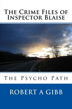 portada The Crime Files of Inspector Blaise: The Psycho Path (Volume 3)