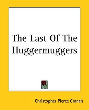 portada the last of the huggermuggers (in English)