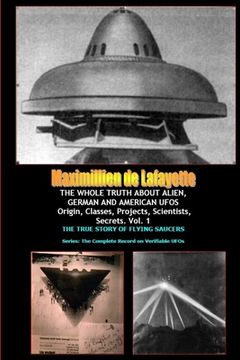 portada THE WHOLE TRUTH ABOUT ALIEN, GERMAN AND AMERICAN UFOs (en Inglés)