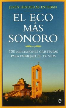 portada El eco Maâ¡ S Sonoro: 100 Reflexiones Cristianas Para Enriquecer tu Vida