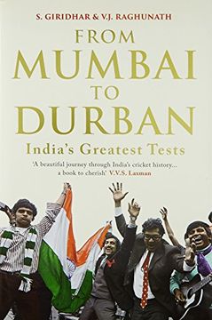 portada From Mumbai to Durban: India's Greatest Tests