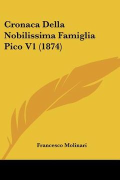 portada cronaca della nobilissima famiglia pico v1 (1874)