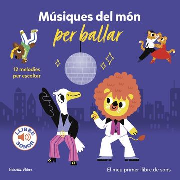 portada MUSIQUES DEL MON PER BALLAR EL MEU PRIMER LLIBRE DE SONS (in Catalá)