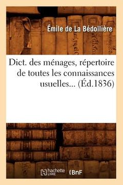 portada Dict. Des Ménages, Répertoire de Toutes Les Connaissances Usuelles (Éd.1836) (en Francés)