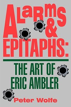 portada alarms & epitaphs: the art of eric ambler (en Inglés)