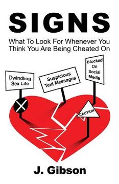 portada Signs: What To Look For Whenever You Think You Are Being Cheated On (en Inglés)