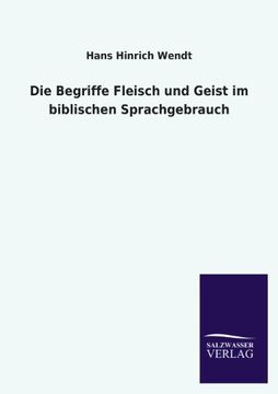 portada Die Begriffe Fleisch Und Geist Im Biblischen Sprachgebrauch (German Edition)