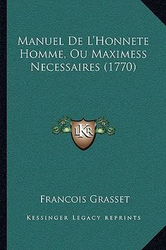 portada Manuel De L'Honnete Homme, Ou Maximess Necessaires (1770) (en Francés)