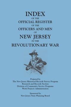 portada Index of the Official Register of the Officers and Men of New Jersey in the Revolutionary War, by William S. Stryker. Prepared by the New Jersey Histo (in English)