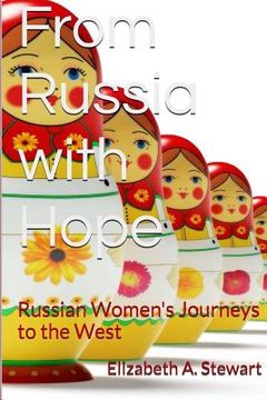 portada From Russia with Hope: Russian Women's Journeys to the West (en Inglés)
