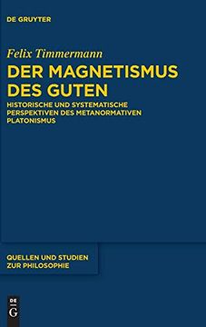 portada Der Magnetismus des Guten: Historische und Systematische Perspektiven des Metanormativen Platonismus (en Alemán)