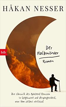 portada Der Halbmörder: Die Chronik des Adalbert Hanzon in Gegenwart und Vergangenheit, von ihm Selbst Verfasst (en Alemán)