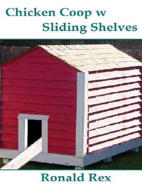 portada Chicken Coop w Sliding Shelves (in English)
