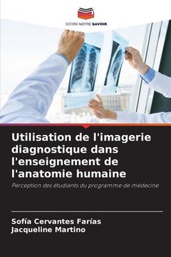 portada Utilisation de l'imagerie diagnostique dans l'enseignement de l'anatomie humaine (en Francés)