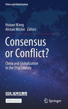 portada Consensus or Conflict?: China and Globalization in the 21st Century (en Inglés)