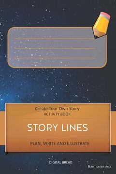 portada Story Lines - Create Your Own Story Activity Book, Plan Write and Illustrate: Unleash Your Imagination, Write Your Own Story, Create Your Own Adventur