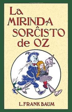 portada La Mirinda Sorchisto De Oz (romantraduko Al Esperanto) (esperanto Edition) (in Esperanto)