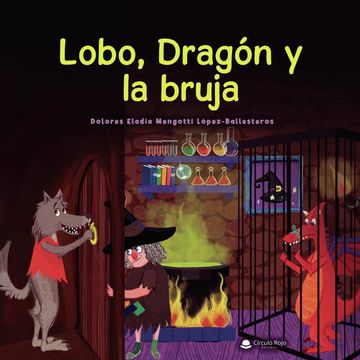 portada Lobo, Dragon y la Bruja (in Spanish)