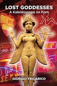 portada Lost Goddesses: A Kaleidoscope on Porn (in English)