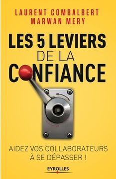 portada Les 5 leviers de la confiance: Aider vos collaborateurs à se dépasser 