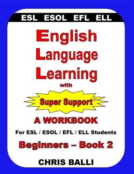 portada English Language Learning With Super Support: Beginners - Book 2: A Workbook for esl (en Inglés)