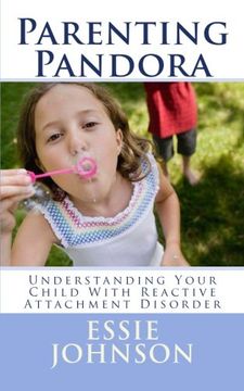 portada Parenting Pandora: Understanding Your Child With Reactive Attachment Disorder
