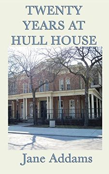 portada Twenty Years at Hull House (en Inglés)