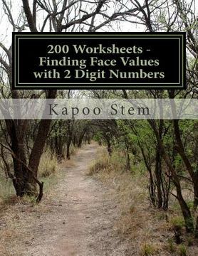 portada 200 Worksheets - Finding Face Values with 2 Digit Numbers: Math Practice Workbook (en Inglés)