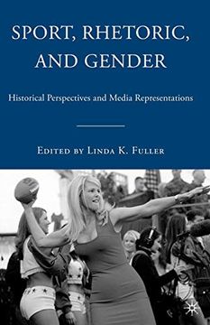 portada Sport, Rhetoric, and Gender: Historical Perspectives and Media Representations (en Inglés)